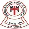 Mother Mary Public School, Aya Nagar, Delhi School Logo